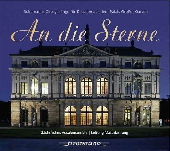 Schumannan Die Sterne - Sachsisches Vokalensemble - Music - QUERSTAND - 4025796014242 - September 1, 2014