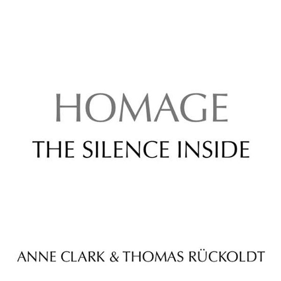 Cover for Anne Clark &amp; Thomas Rückoldt Homage · The Silence Inside (CD) [Digipak] (2021)