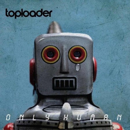 Cover for Toploader · Only Human+3 (CD) (2013)