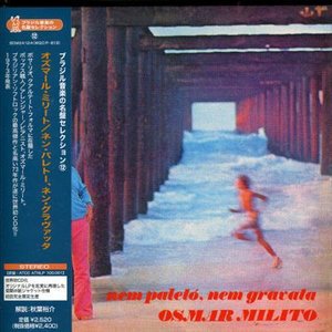 Cover for Osmar Milito · Nem Paleto, Nem Gravata (CD) [Japan Import edition] (2007)