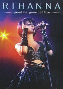 Cover for Rihanna · Good Girl Gone Bad -live- (DVD) [Live edition] (2002)
