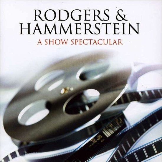 Rodgers & Hammerstein: a Showspectacular / O.c.r. - Rodgers & Hammerstein: Showspectacular / O.c.r. - Musiikki - UNKNOWN LABEL - 5022508204242 - tiistai 24. huhtikuuta 2012