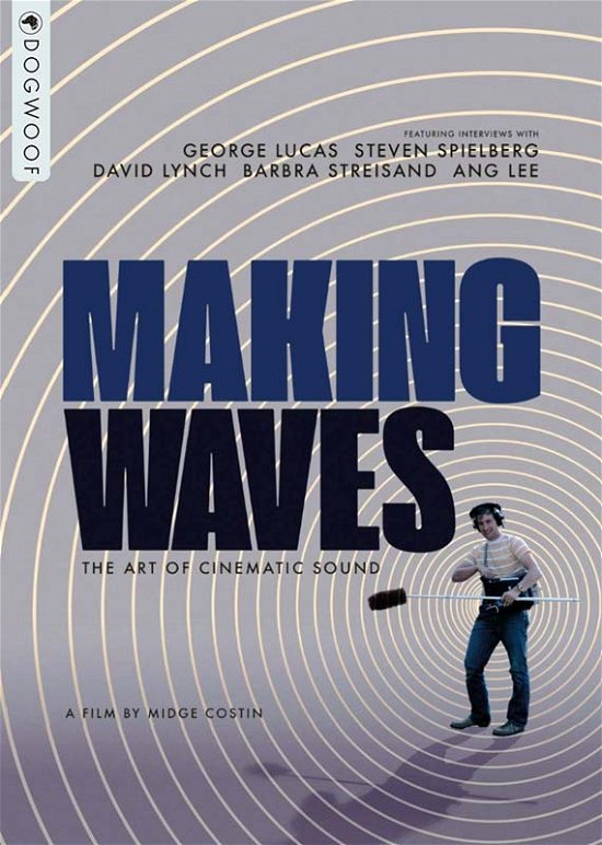 Cover for Making Waves - the Art of Cine · Making Waves: The Art Of Cinematic Sound (DVD) (2019)