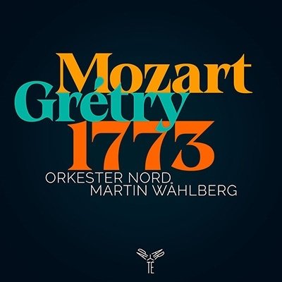 Cover for Orkester Nord / Martin Wåhlberg · Mozart: Gretry 1773 (CD) (2022)