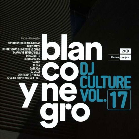 DJ Culture Vol. 17 - Aa.vv. - Musikk - BLANCO Y NEGRO - 8421597097242 - 9. juni 2017