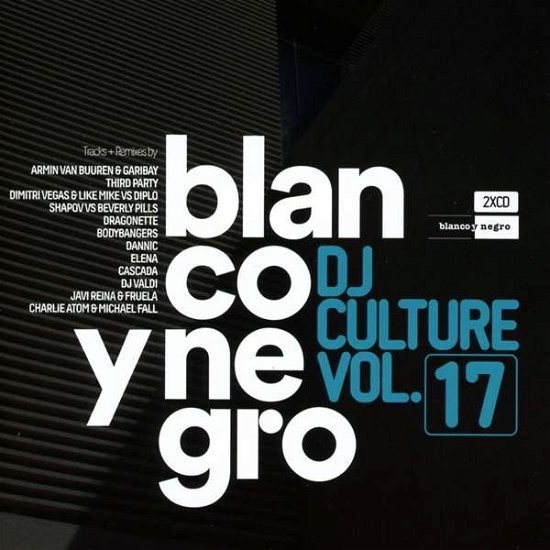 DJ Culture Vol. 17 - Aa.vv. - Musik - BLANCO Y NEGRO - 8421597097242 - 9. juni 2017