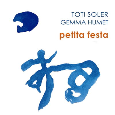 Cover for Soler, Toti / Humet, Gemma · Petita Festa (CD) (2019)
