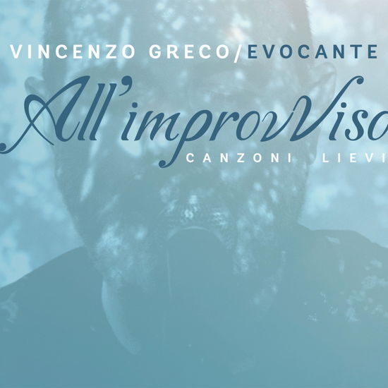 Evocante Greco Vincenzo · All'Improvviso Canzoni Lievi (CD) (2025)