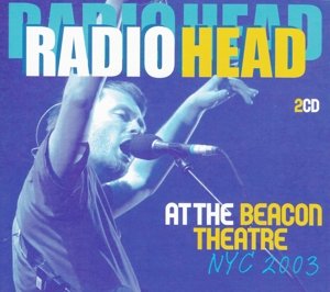 Cover for Radiohead · At the Beacon Theatre Nyc 2003 (CD) (2012)