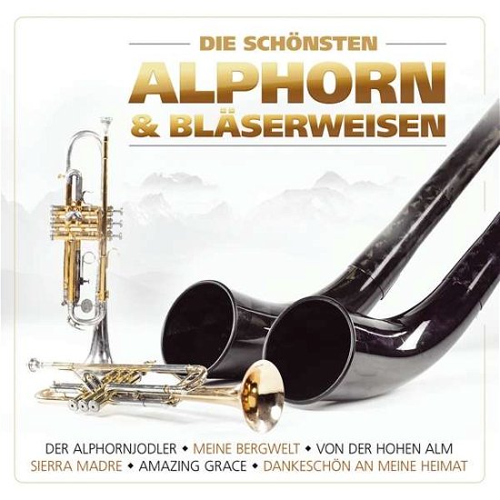 Cover for Stephan Herzog &amp; Lois Manzl · Die Schönsten Alphorn- Und Bläserweisen (CD) (2019)