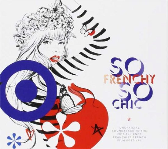 So Frenchy So Chic 2017 / Various - So Frenchy So Chic 2017 / Various - Musik - CARTELL MUSIC - 9332727041242 - 9. december 2016