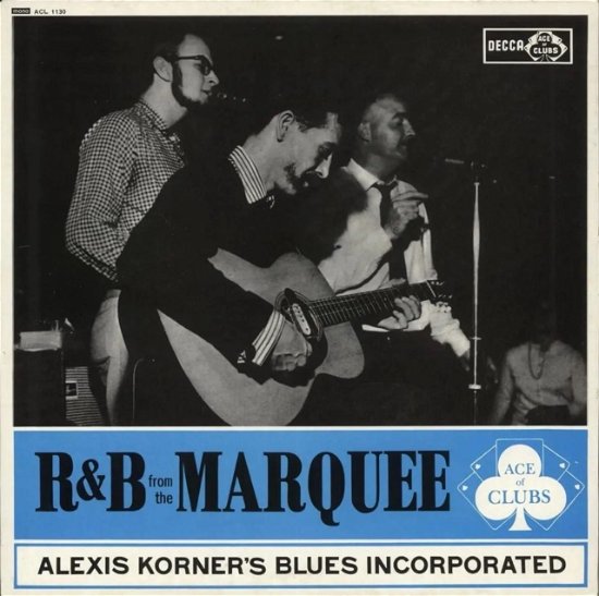 R&B From The Marquee - Alexis Korner - Musiikki - DECCA - 9700000420242 - maanantai 10. heinäkuuta 2023