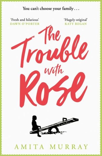 The Trouble with Rose - Amita Murray - Books - HarperCollins Publishers - 9780008291242 - May 16, 2019