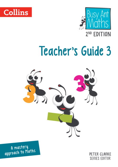 Teacher’s Guide 3 - Busy Ant Maths 2nd Edition - Jeanette Mumford - Books - HarperCollins Publishers - 9780008613242 - October 30, 2023