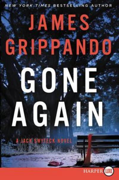 Cover for James Grippando · Gone again a Jack Swyteck novel (Bok) [First HarperLuxe edition. edition] (2016)