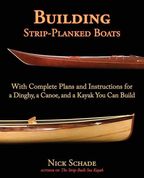 Cover for Nick Schade · Building Strip-Planked Boats (Paperback Book) [Ed edition] (2009)