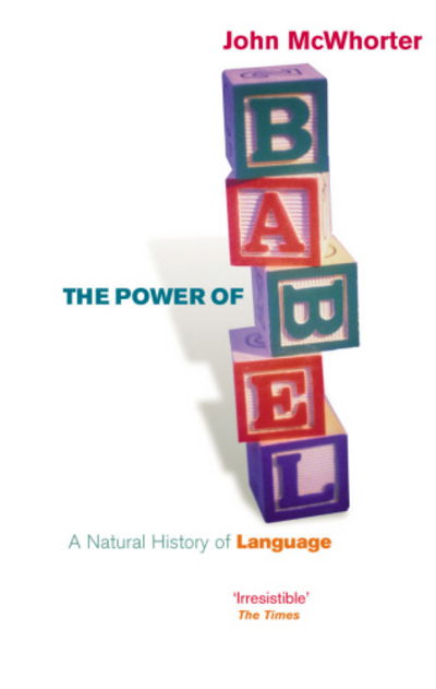 Cover for John Mcwhorter · The Power Of Babel (Taschenbuch) [New edition] (2003)