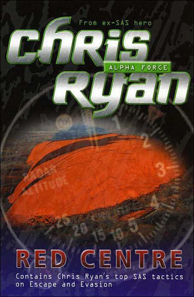 Alpha Force: Red Centre: Book 5 - Alpha Force - Chris Ryan - Books - Penguin Random House Children's UK - 9780099464242 - June 3, 2004