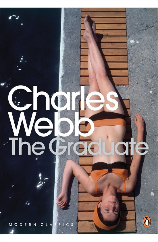 Cover for Charles Webb · The Graduate - Penguin Modern Classics (Paperback Bog) (2010)