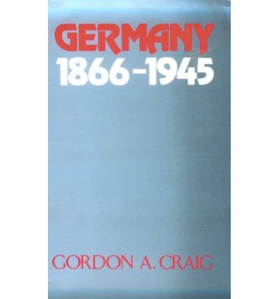 Cover for Gordon A. Craig · Germany 1866-1945 (Oxford History of Modern Europe) (Paperback Book) (1980)