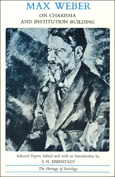 Cover for Weber, Max (Late of the Universities of Freiburg, Heidelburg and Munich) · On Charisma and Institution Building: Selected Writings - Heritage of Sociology Series (Paperback Book) (1968)