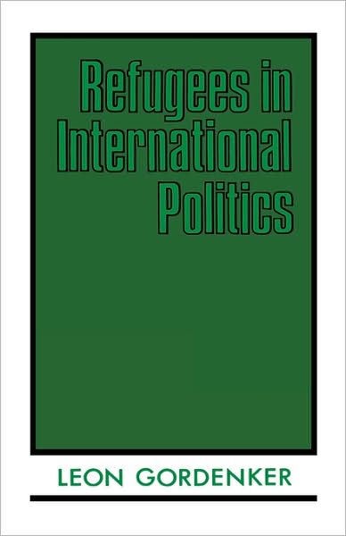 Cover for Leon Gordenker · Refugees in international politics (Buch) (1987)