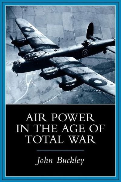 Cover for John Buckley · Air Power in the Age of Total War (Taschenbuch) [First Paperback edition] (1999)