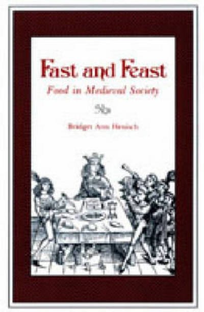 Cover for Bridget Ann Henisch · Fast and Feast: Food in Medieval Society (Paperback Bog) [New edition] (1986)