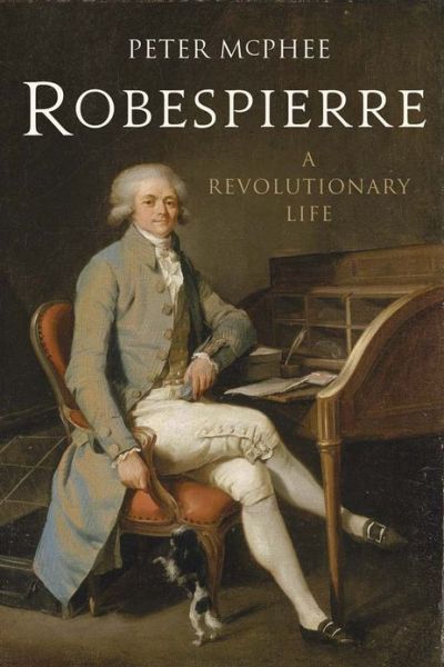 Cover for Peter McPhee · Robespierre: A Revolutionary Life (Paperback Book) (2013)