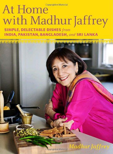 Cover for Madhur Jaffrey · At Home with Madhur Jaffrey: Simple, Delectable Dishes from India, Pakistan, Bangladesh, and Sri Lanka (Hardcover bog) (2010)