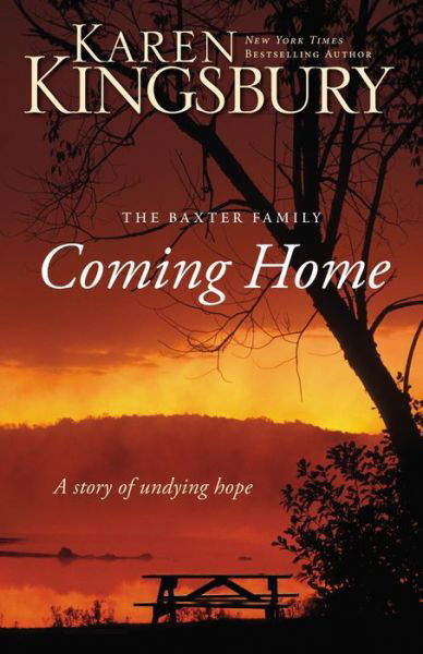 Cover for Karen Kingsbury · Coming Home: A Story of Undying Hope - The Baxters (Paperback Book) (2012)