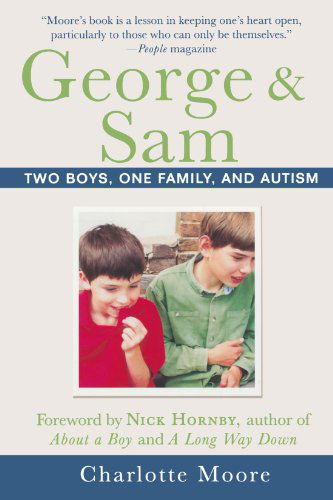 Cover for Charlotte Moore · George &amp; Sam: Two Boys, One Family, and Autism (Pocketbok) [First edition] (2007)