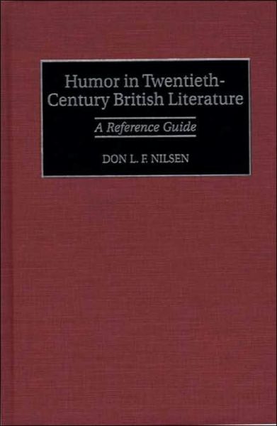 Cover for Don L. F. Nilsen · Humor in Twentieth-Century British Literature: A Reference Guide (Innbunden bok) (2000)