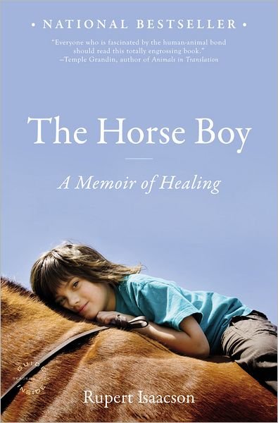Cover for Rupert Isaacson · The Horse Boy: a Memoir of Healing (Paperback Book) [Reprint edition] (2010)