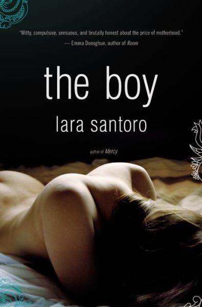 Cover for Lara Santoro · The Boy: A Novel (Paperback Book) (2014)