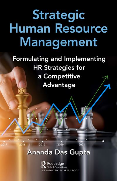 Cover for Ananda Das Gupta · Strategic Human Resource Management: Formulating and Implementing HR Strategies for a Competitive Advantage (Hardcover Book) (2020)