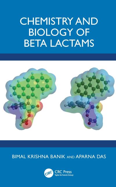 Banik, Bimal Krishna (PMU, Saudi Arabia) · Chemistry and Biology of Beta-Lactams (Hardcover Book) (2024)