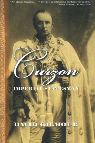 Curzon: Imperial Statesman - David Gilmour - Kirjat - Farrar, Straus and Giroux - 9780374530242 - tiistai 7. helmikuuta 2006