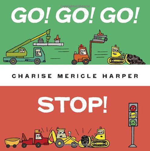 Cover for Charise Mericle Harper · Go! Go! Go! Stop! (Hardcover Book) (2014)