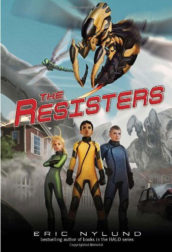 The Resisters #1: the Resisters - Eric Nylund - Books - Yearling - 9780375872242 - April 10, 2012