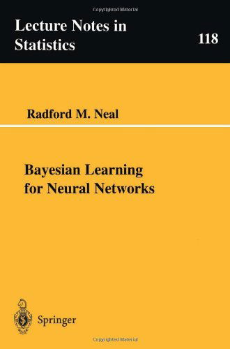 Cover for Radford M. Neal · Bayesian Learning for Neural Networks - Lecture Notes in Statistics (Paperback Book) [1996 edition] (1996)