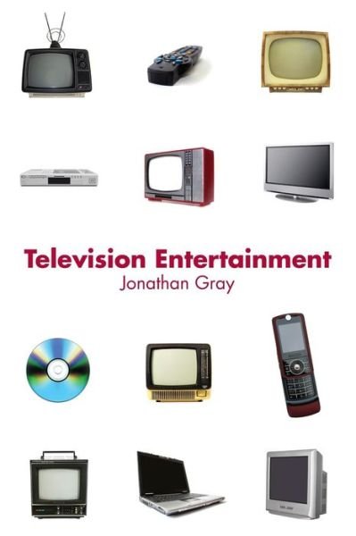 Cover for Jonathan Gray · Television Entertainment - Communication and Society (Paperback Bog) (2008)