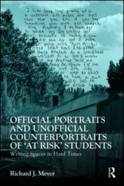 Cover for Richard J. Meyer · Official Portraits and Unofficial Counterportraits of At Risk Students: Writing Spaces in Hard Times (Taschenbuch) (2009)