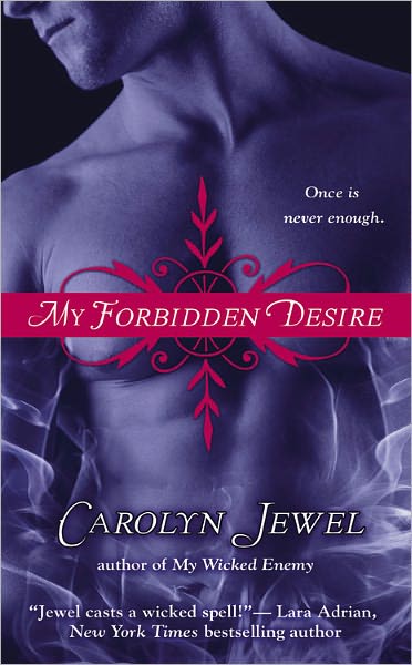 Cover for Carolyn Jewel · My Forbidden Desire: Number 2 in series - My Immortal (Paperback Book) (2009)