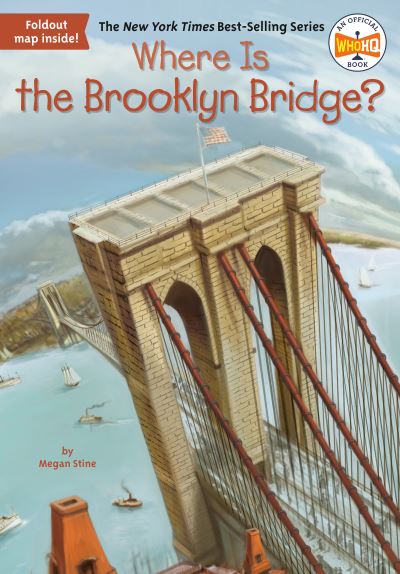 Cover for Megan Stine · Where Is the Brooklyn Bridge? - Where Is? (Paperback Book) (2016)