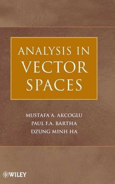 Cover for Akcoglu, Mustafa A. (Department of Mathematics, University of Toronto, Toronto, Canada) · Analysis in Vector Spaces (Hardcover Book) (2009)