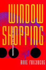 Cover for Anne Friedberg · Window Shopping: Cinema and the Postmodern (Paperback Book) (1994)