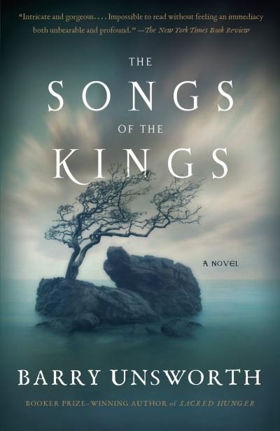 Cover for Barry Unsworth · The Songs of the Kings (Paperback Book) (2017)