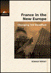 France in the New Europe: Changing Yet Steadfast (New Horizons in Comparative Politics) - Ronald Tiersky - Books - Wadsworth Publishing - 9780534189242 - January 11, 1994