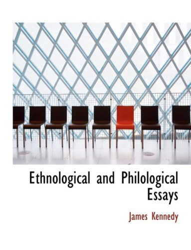 Cover for James Kennedy · Ethnological and Philological Essays (Hardcover Book) [Large Print, Lrg edition] (2008)